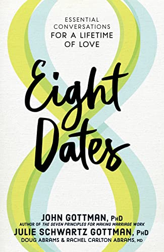 Eight Dates by John and Julie Gottman essential conversations for couples book
